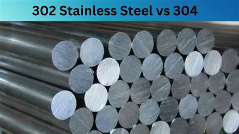 302 stainless steel vs 304